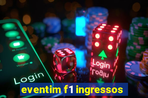 eventim f1 ingressos